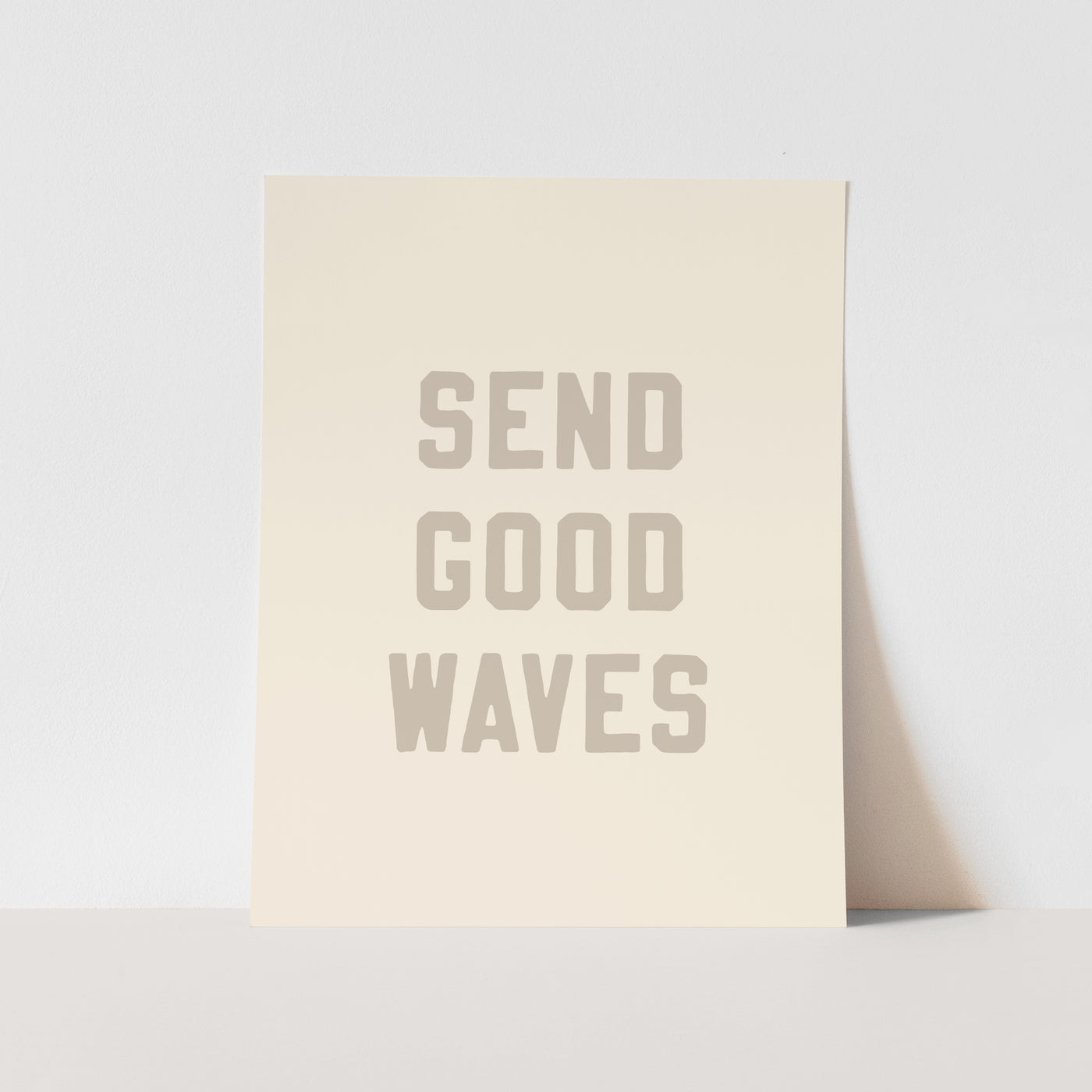 {Sand Grey} Send Good Waves Art Print