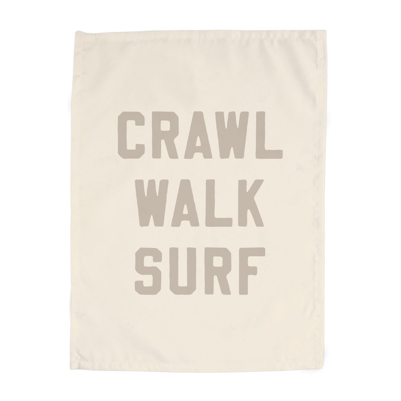 {Sand Grey} Crawl Walk Surf Banner