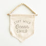 Stay Wild Ocean Child Hang Sign