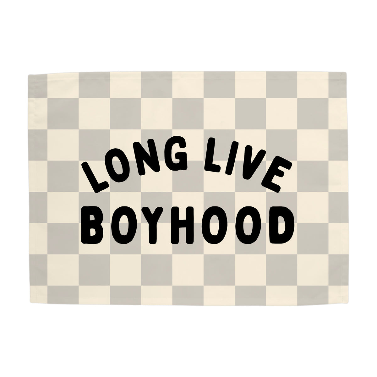 {Light Grey & Natural Check} Long Live Boyhood Banner {PRE-ORDER: Ships Mid May}