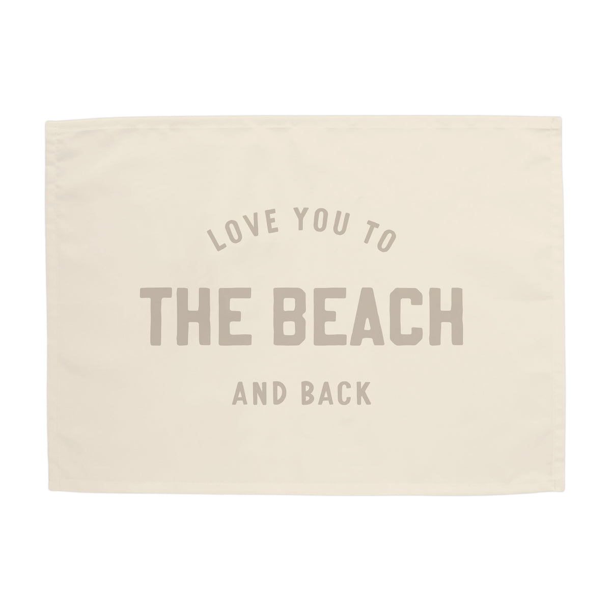 Love you to the Beach and Back Banner