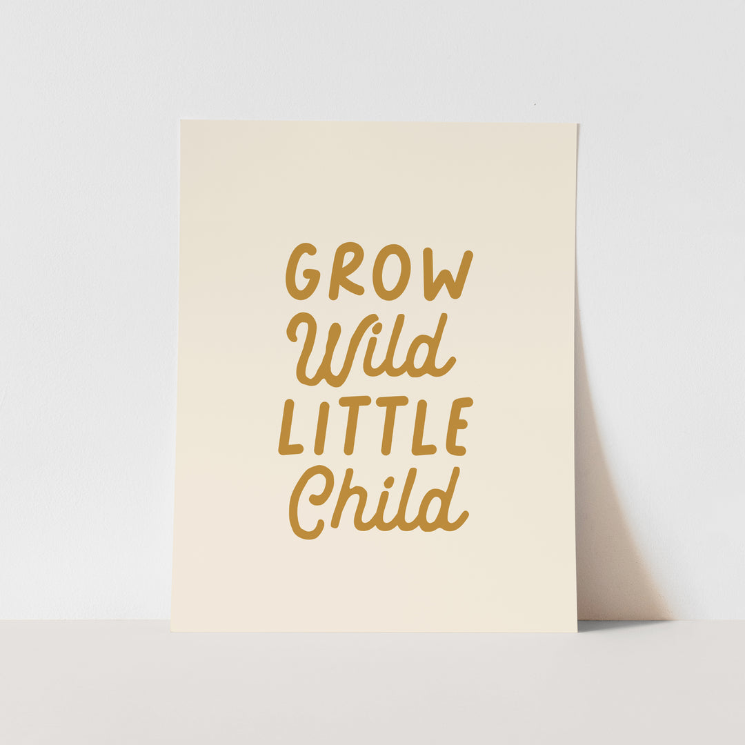 Grow Wild Little Child Art Print