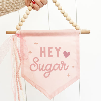 {Pink} Hey Sugar Hang Sign