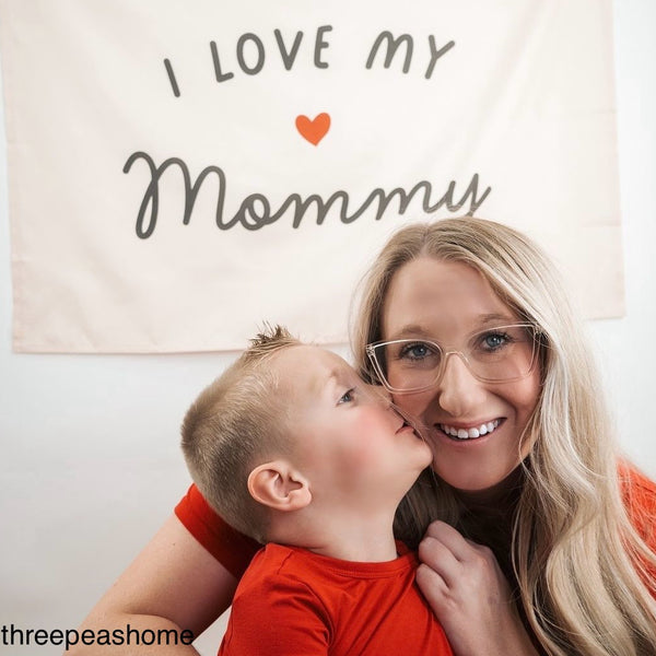 I Love My Mommy Banner