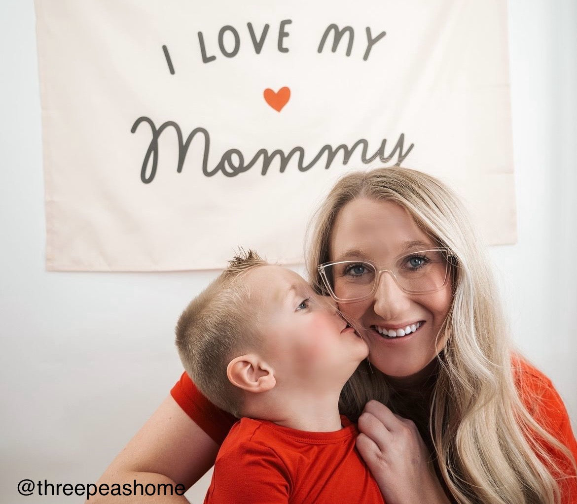 I Love My Mommy Banner