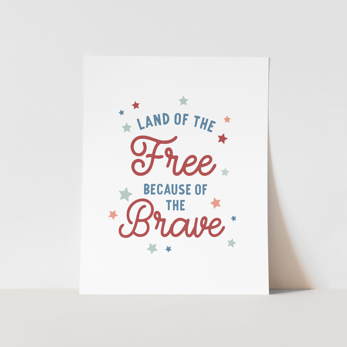 Land of the Free because of the Brave Art Print