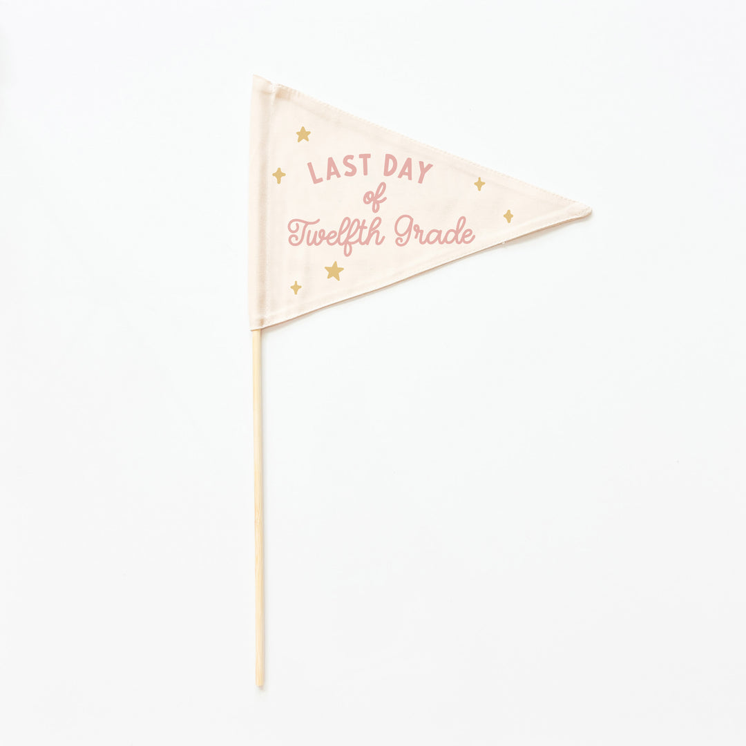 Last Day of School Flag: Choose Your Grade (Preschool → 12th) {Pink}