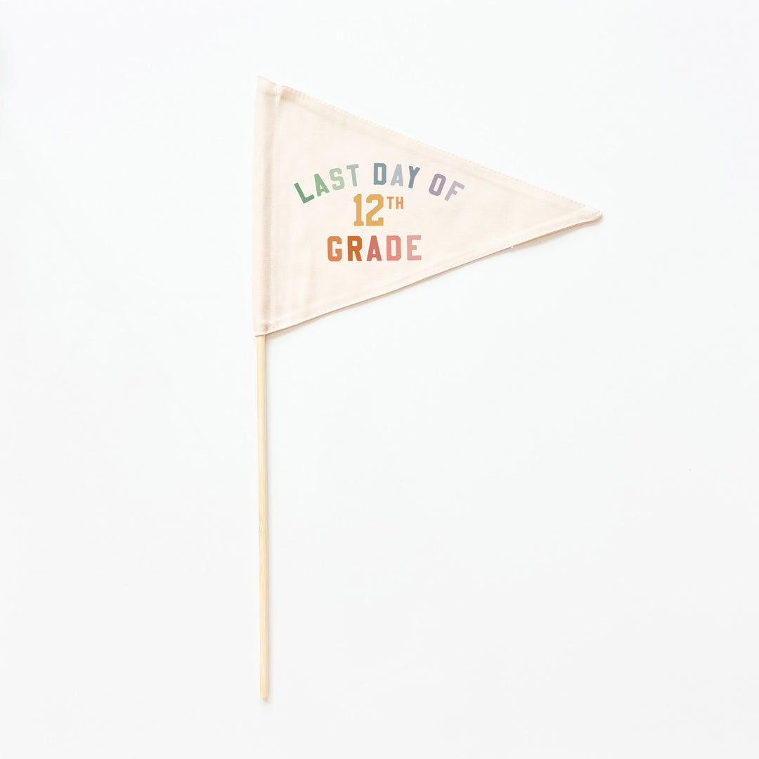 Last Day of School Flag: Choose Your Grade (Preschool → 12th)  {Rainbow}
