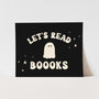 {Black} Let's Read Boooks Art Print