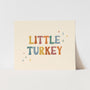 Little Turkey Art Print