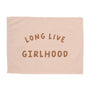{Blush & Umber} Long Live Girlhood Banner