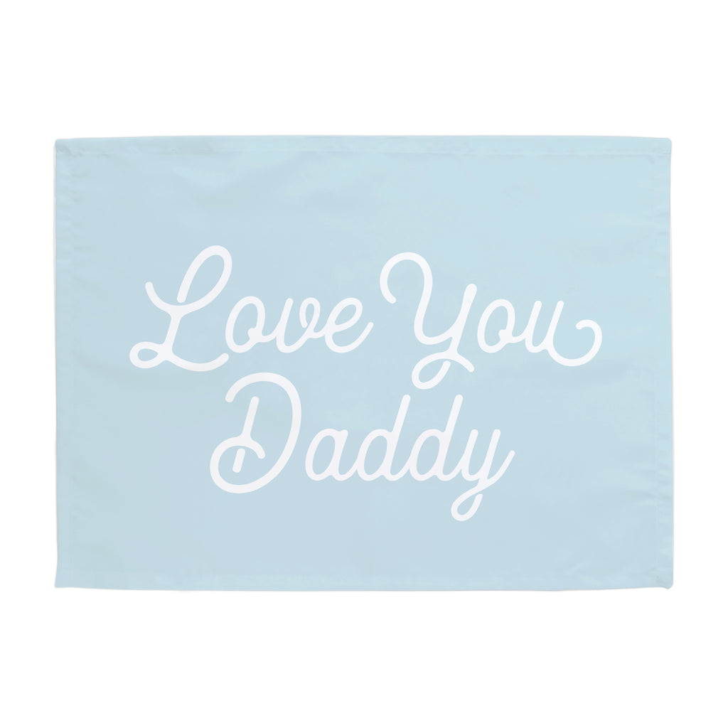 Love You Daddy Banner