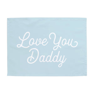 Love You Daddy Banner