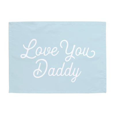 Love You Daddy Banner