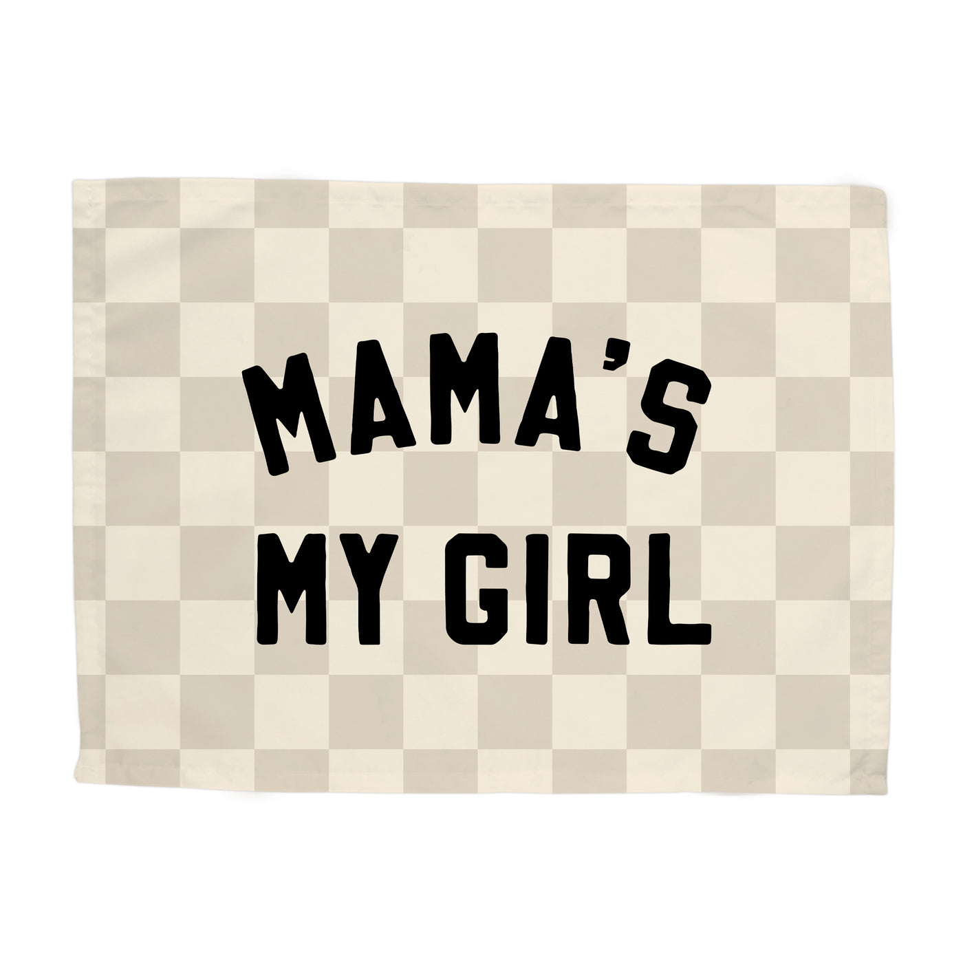 {Checks} Mama's My Girl Banner