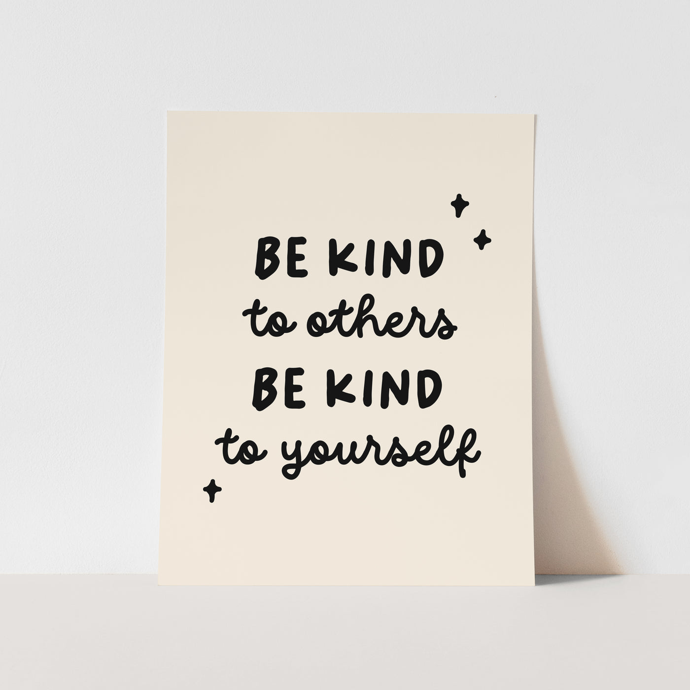 Art Print: {Natural & Black} Be Kind to Others Be Kind To Yourself