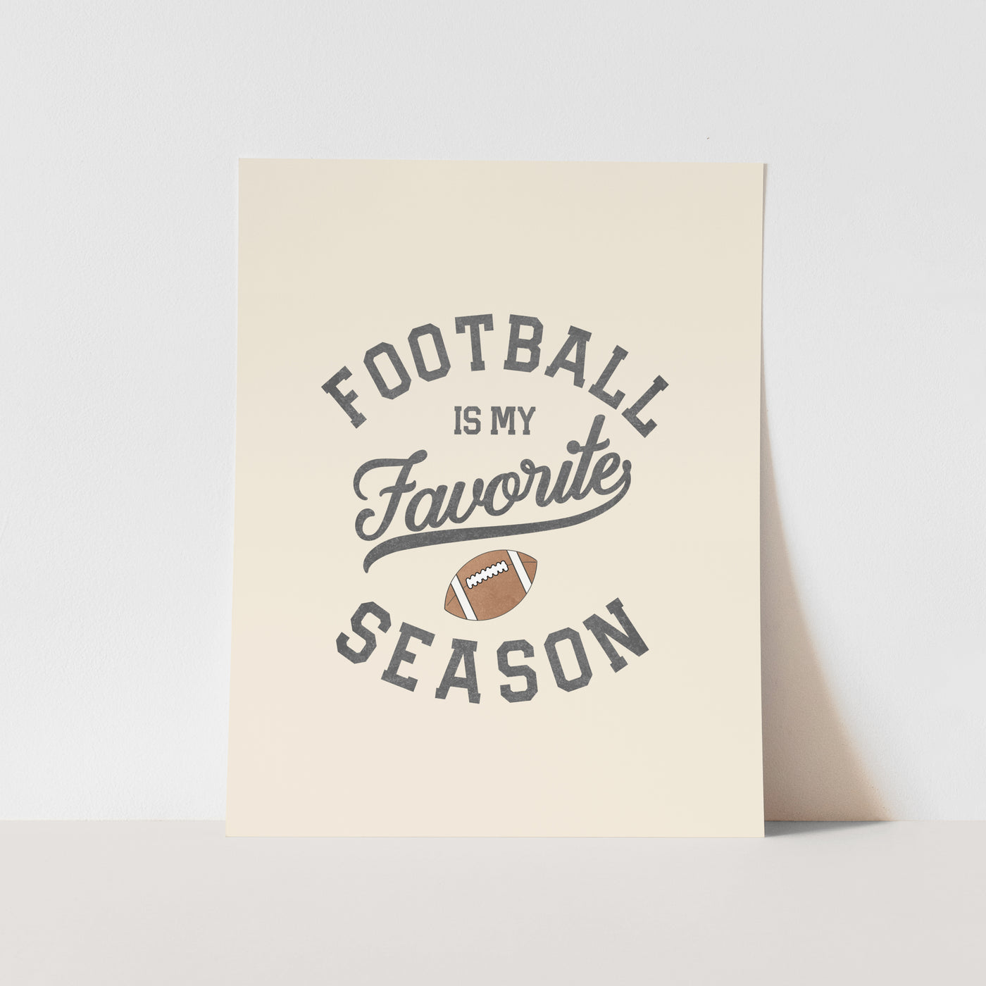 Art Print: {Neutral} Football is My Favorite Season