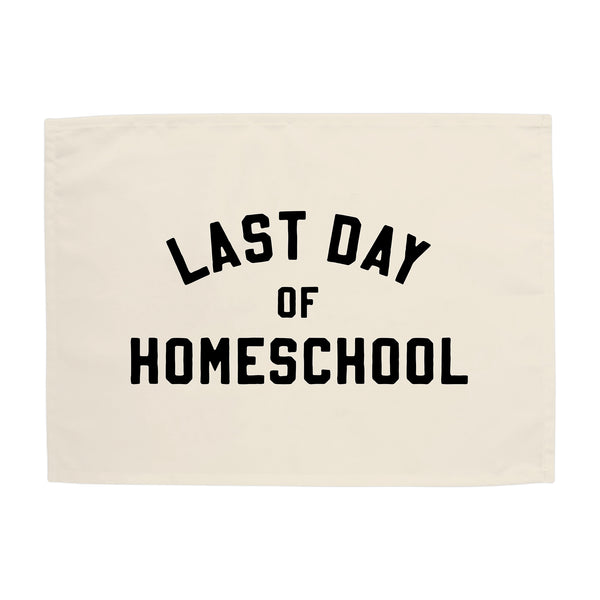 Last Day of Homeschool Banner