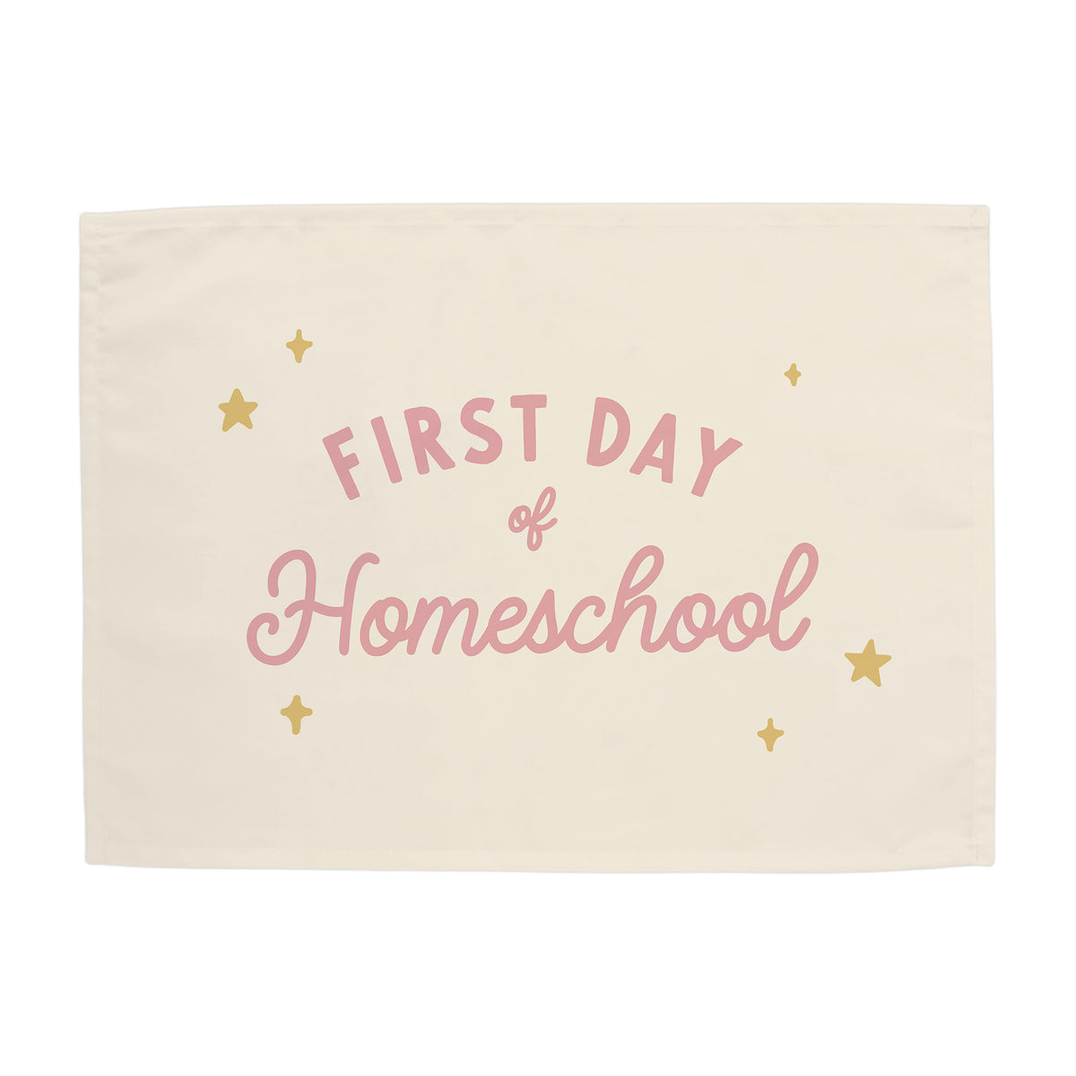 First Day of Homeschool Banner