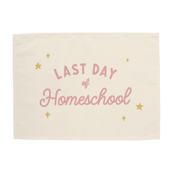 Last Day of Homeschool Banner
