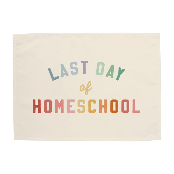 Last Day of Homeschool Banner