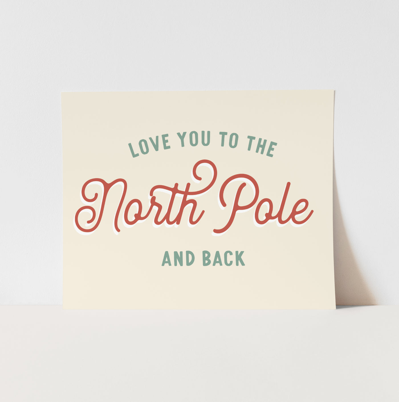 Art Print: {Green & Red} Love you to the North Pole and Back