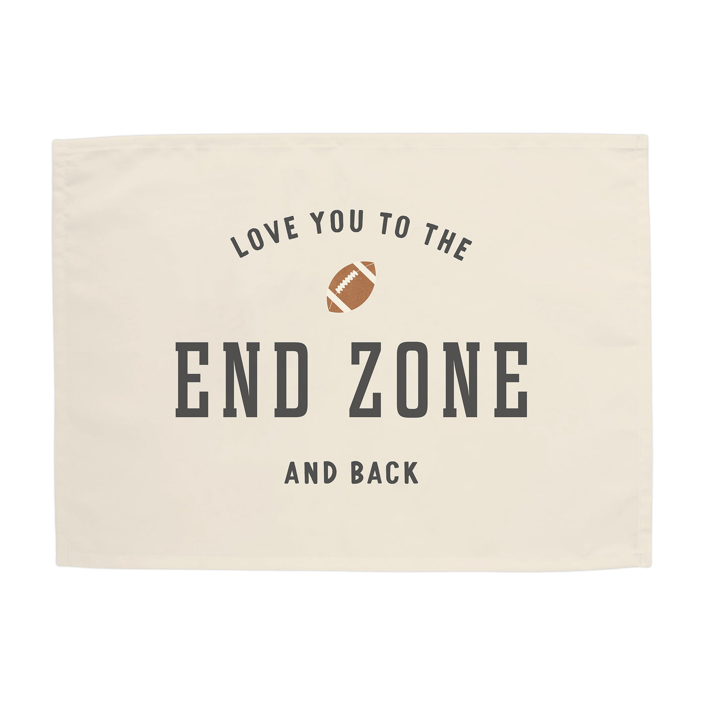 {Natural} I Love You to The End Zone Banner