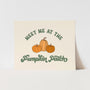 {Neutral} Meet Me at the Pumpkin Patch Art Print