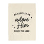 {Neutral} Oh Come Let us Adore Him Banner