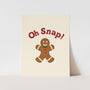 Oh Snap! Gingerbread Man Art Print