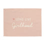 {Blush & Ivory} Heart Long live Girlhood Banner