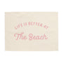 Life is Better at The Beach Banner