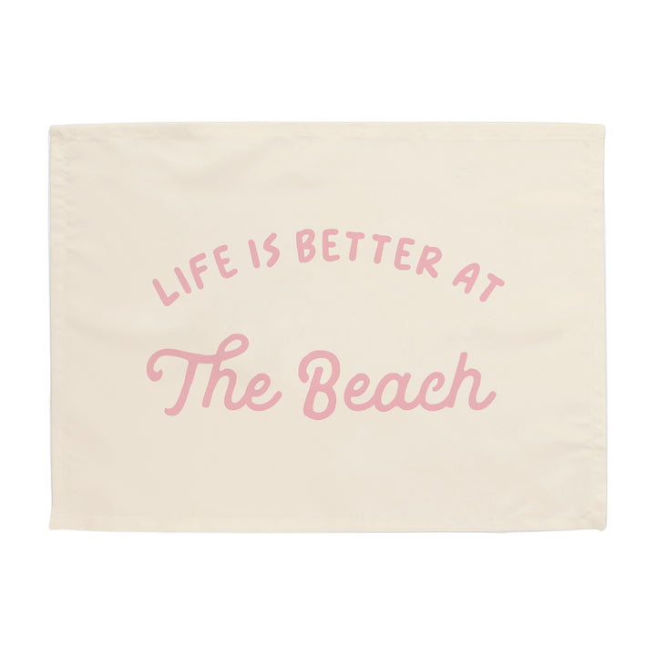 Life is Better at The Beach Banner