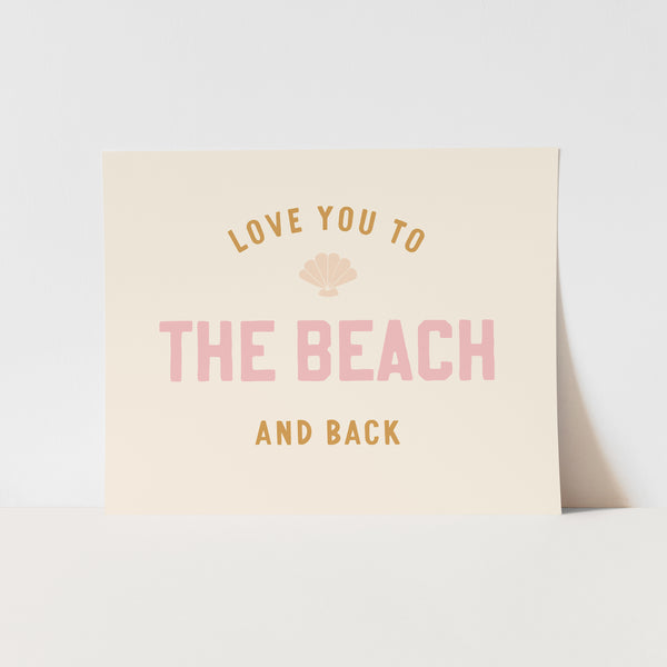 {Palm Pink} Love You to the Beach and Back Art Print