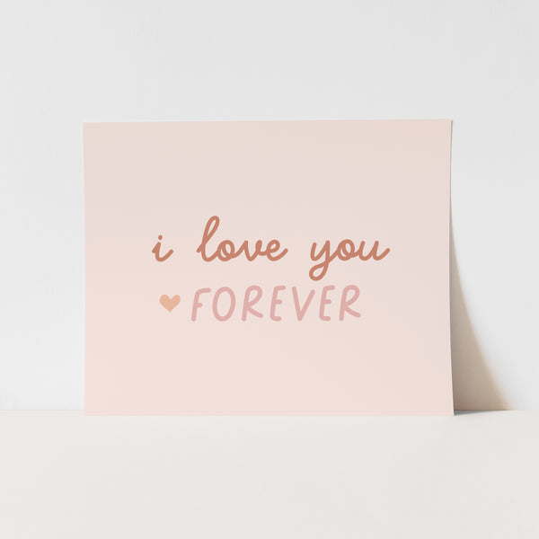 {Pink} I Love you Forever Art Print