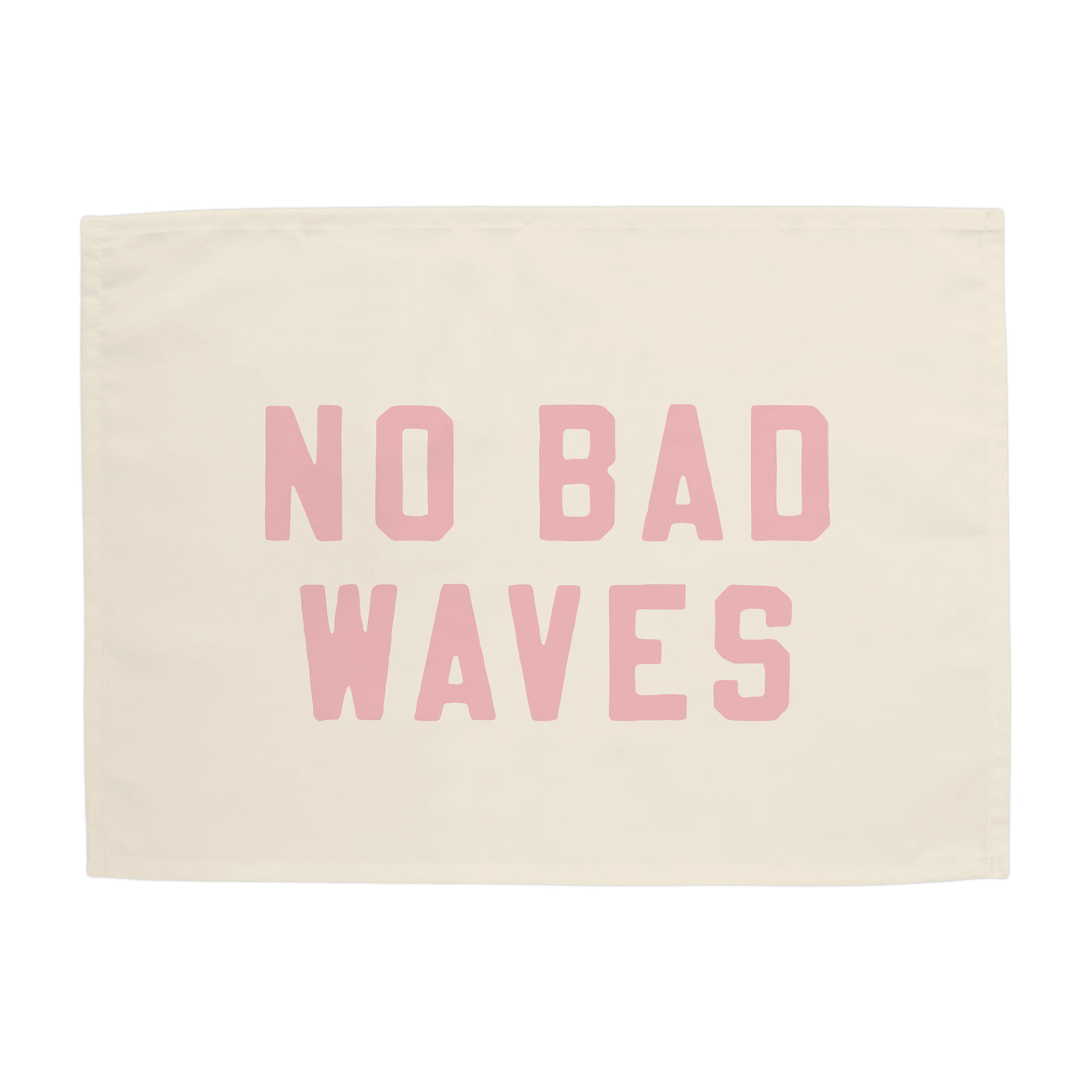 {Palm Pink} No Bad Waves Banner