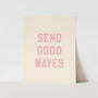 {Palm Pink} Send Good Waves Art Print