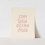 {Palm Pink} Stay Wild Ocean Child Art Print