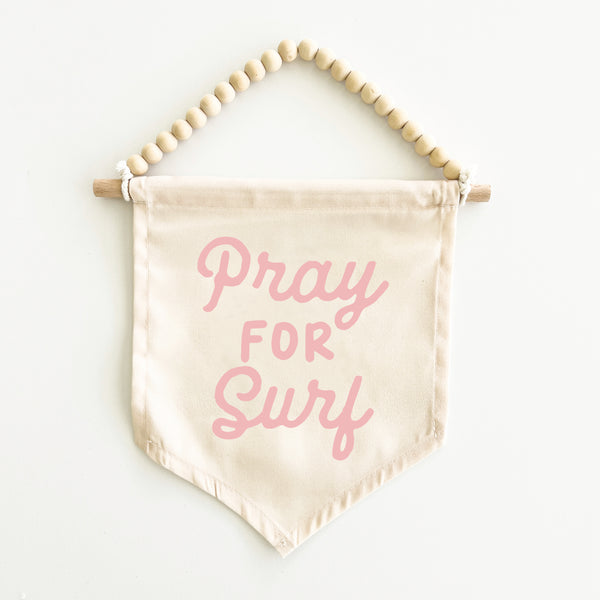 Pray For Surf Hang Sign