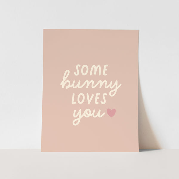 {Pink} Somebunny Loves You Art Print