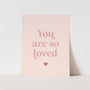 {Pink} You are So Loved Art Print
