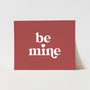 {Red} Be Mine Art Print