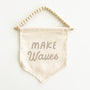 Make Waves Hang Sign