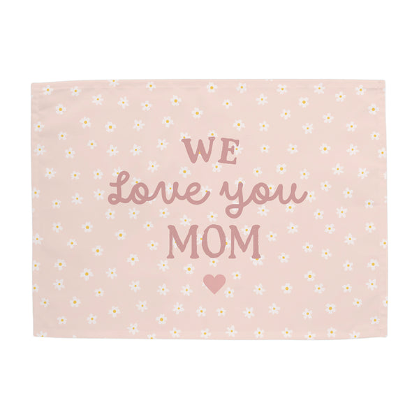 We Love You Mom Banner