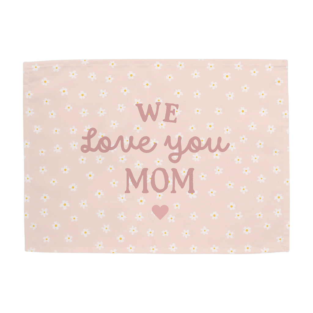 We Love You Mom Banner