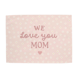 We Love You Mom Banner