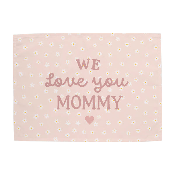 We Love You Mommy Banner