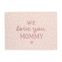 We Love You Mommy Banner