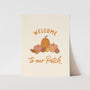 Welcome To Our Patch Art Print