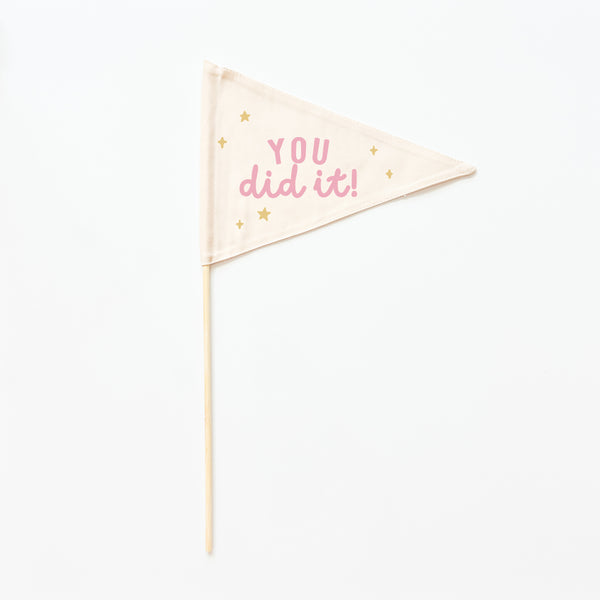 You Did It Flag {Pink}
